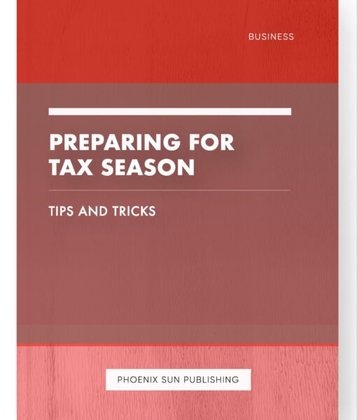 Preparing for Tax Season – Tips and Tricks