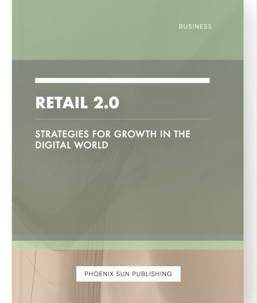 Retail 2.0 – Strategies for Growth in the Digital World