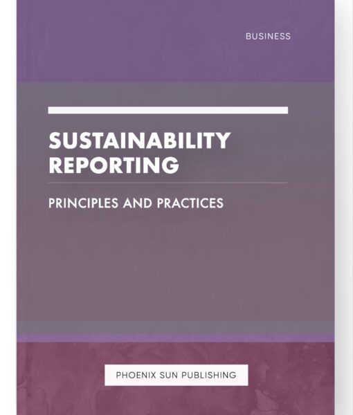 Sustainability Reporting – Principles and Practices