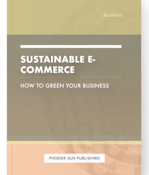 Sustainable E-commerce – How to Green Your Business