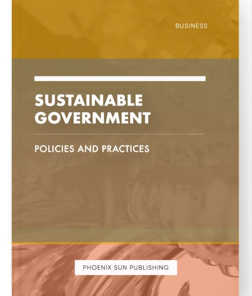 Sustainable Government – Policies and Practices