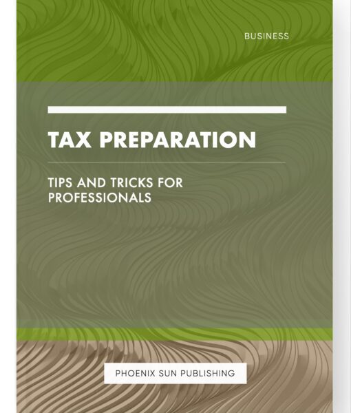 Tax Preparation – Tips and Tricks for Professionals