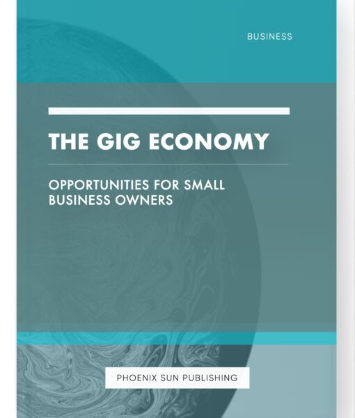 The Gig Economy – Opportunities for Small Business Owners