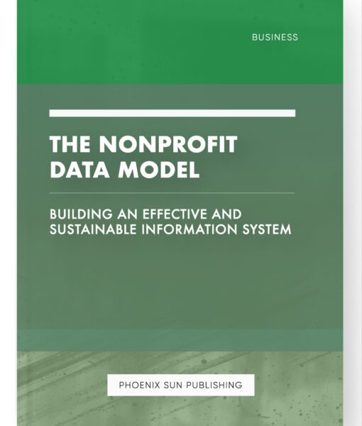 The Nonprofit Data Model – Building an Effective and Sustainable Information System