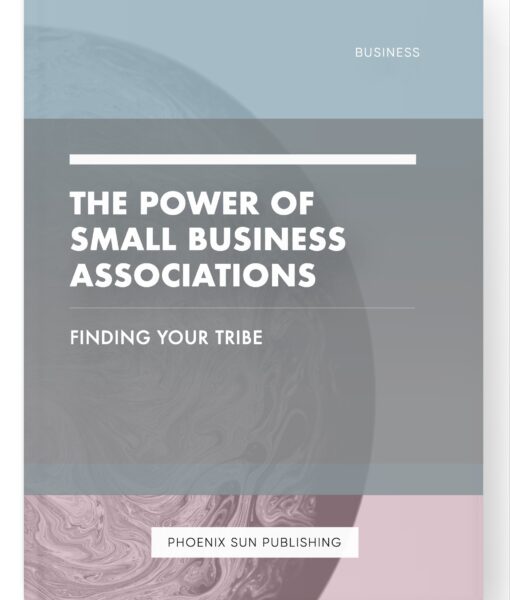 The Power of Small Business Associations – Finding Your Tribe