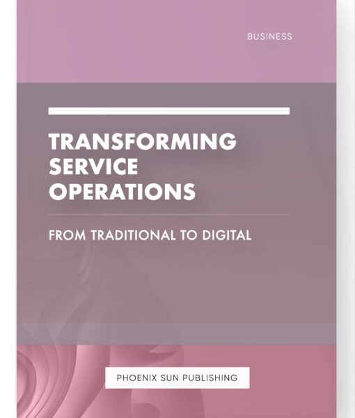 Transforming Service Operations – From Traditional to Digital