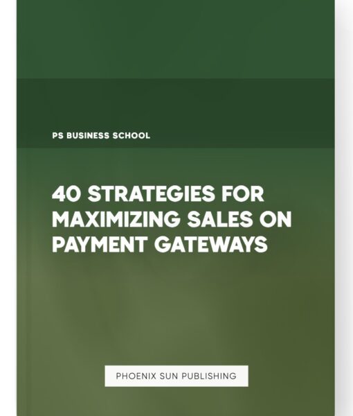 40 Strategies for Maximizing Sales on Payment Gateways