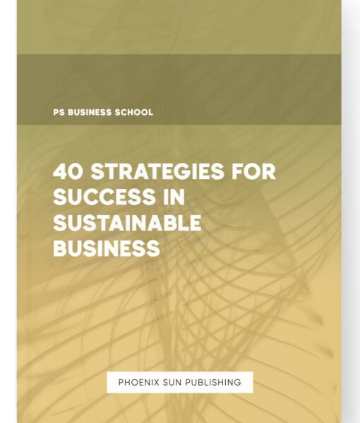 40 Strategies for Success in Sustainable Business