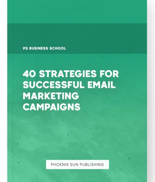 40 Strategies for Successful Email Marketing Campaigns