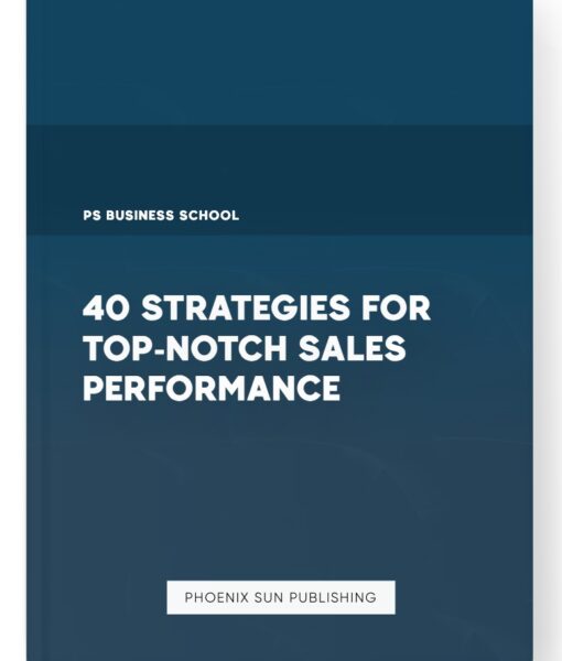 40 Strategies for Top-Notch Sales Performance