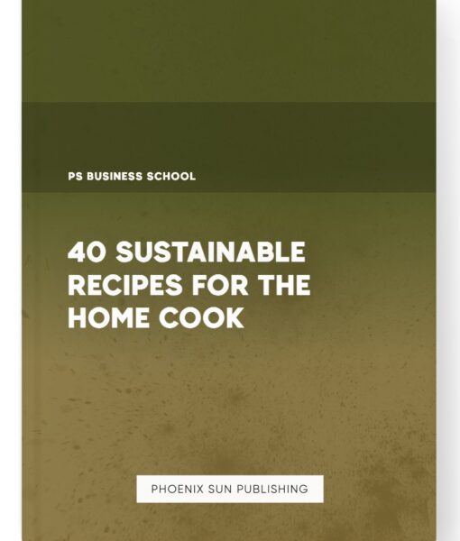 40 Sustainable Recipes for the Home Cook