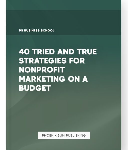 40 Tried and True Strategies for Nonprofit Marketing on a Budget