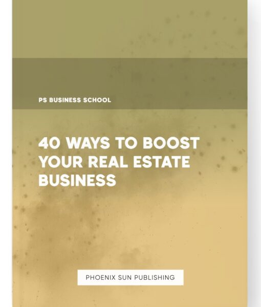 40 Ways to Boost Your Real Estate Business