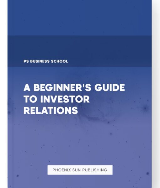 A Beginner’s Guide to Investor Relations