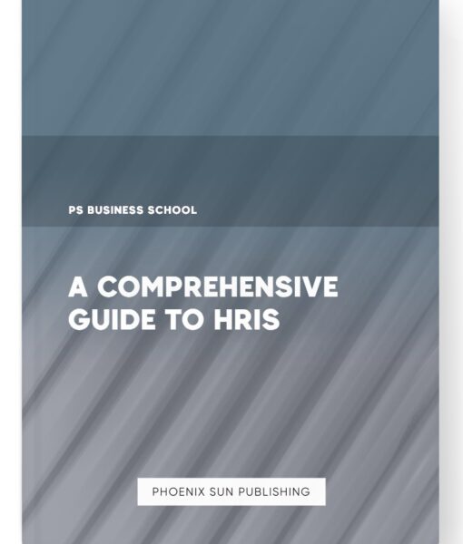 A Comprehensive Guide to HRIS