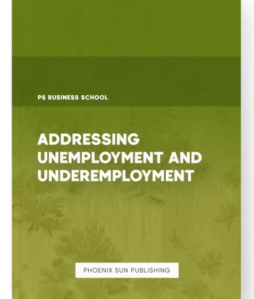 Addressing Unemployment and Underemployment