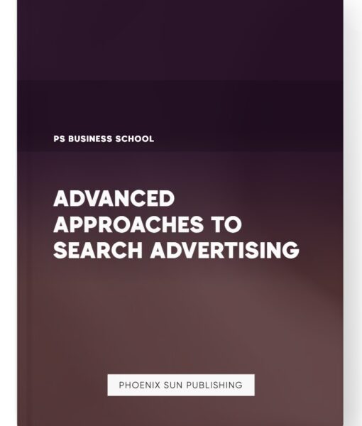 Advanced Approaches to Search Advertising