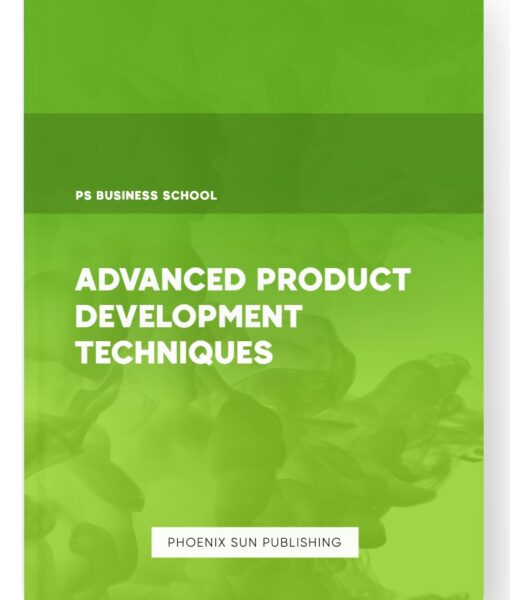 Advanced Product Development Techniques