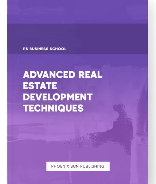 Advanced Real Estate Development Techniques