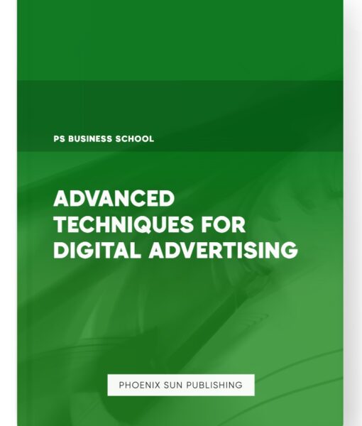 Advanced Techniques for Digital Advertising