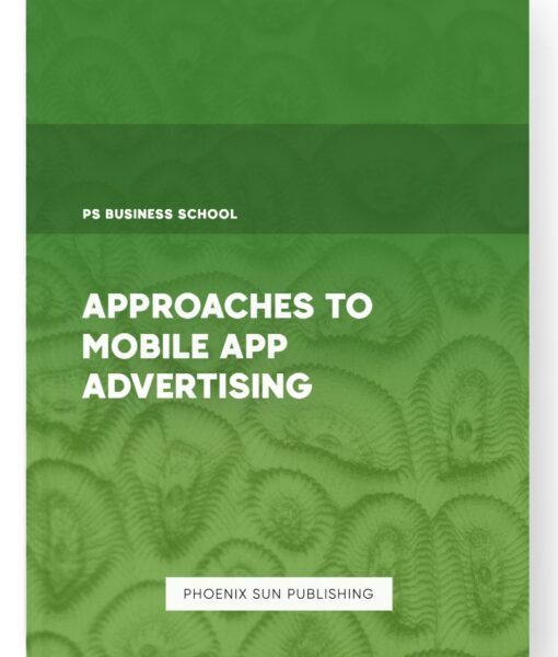 Approaches to Mobile App Advertising