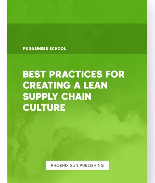 Best Practices for Creating a Lean Supply Chain Culture