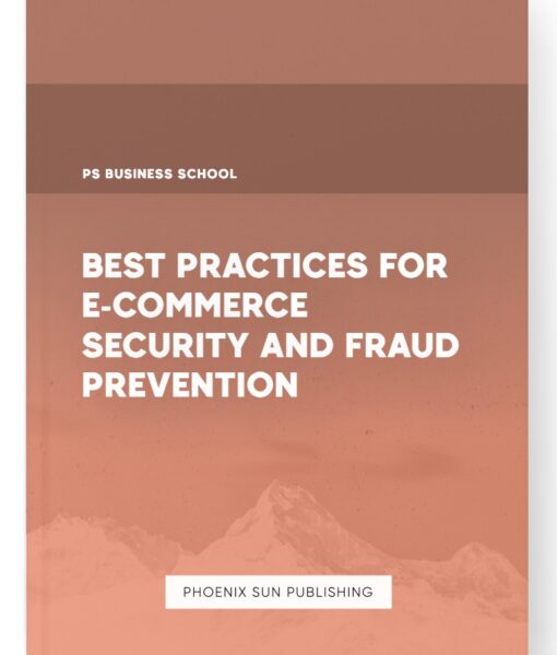 Best Practices for E-commerce Security and Fraud Prevention