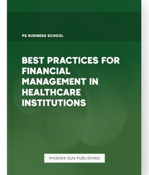 Best Practices for Financial Management in Healthcare Institutions