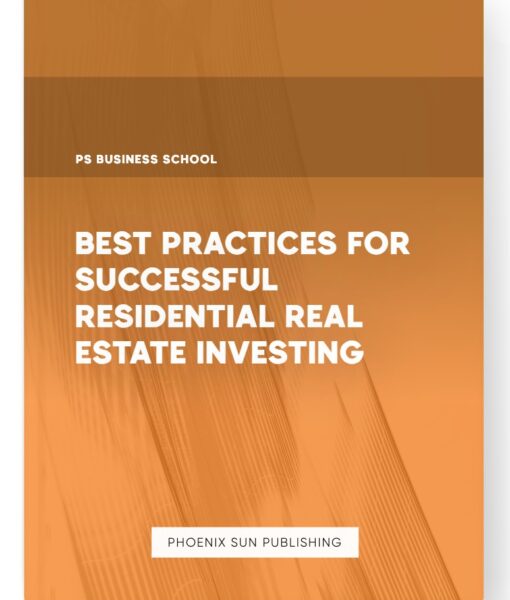 Best Practices for Successful Residential Real Estate Investing