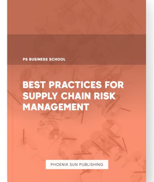 Best Practices for Supply Chain Risk Management