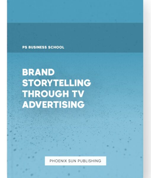 Brand Storytelling through TV Advertising