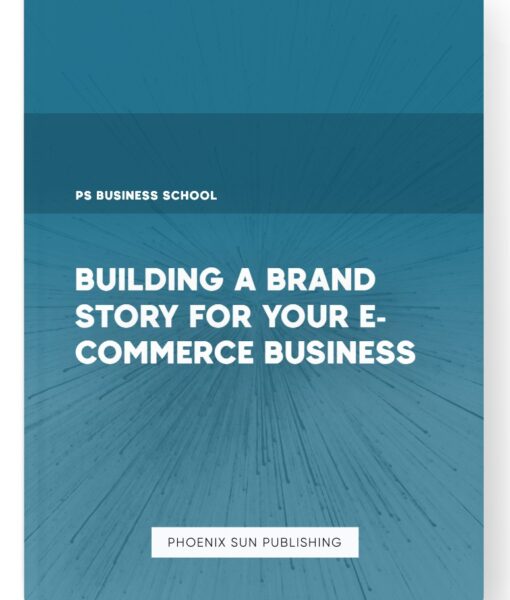 Building a Brand Story for Your E-commerce Business