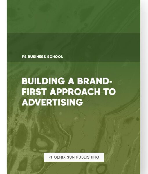 Building a Brand-First Approach to Advertising