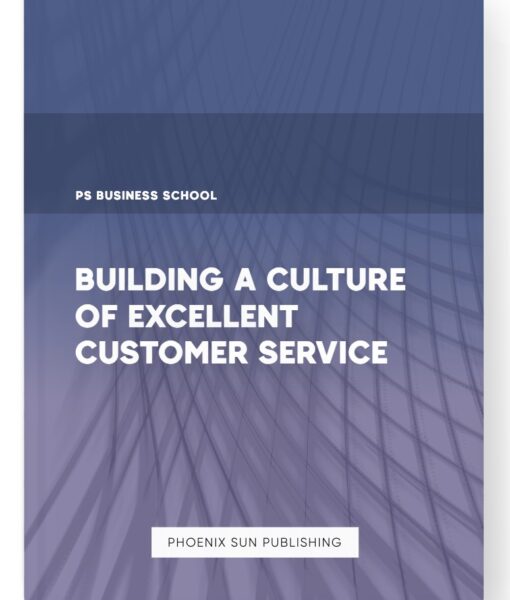 Building a Culture of Excellent Customer Service