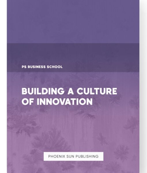 Building a Culture of Innovation