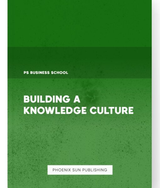 Building a Knowledge Culture