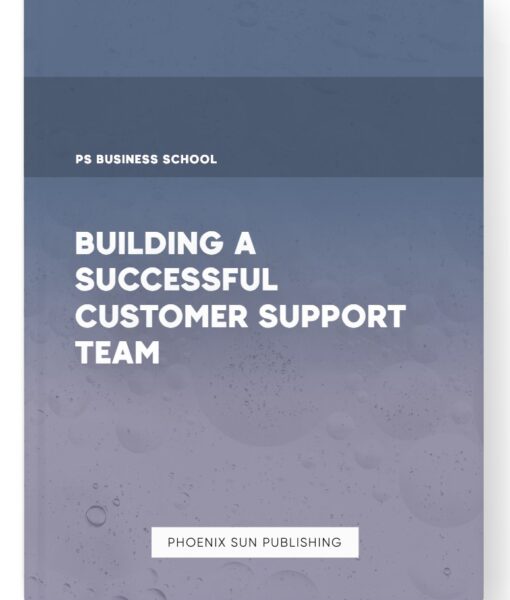 Building a Successful Customer Support Team