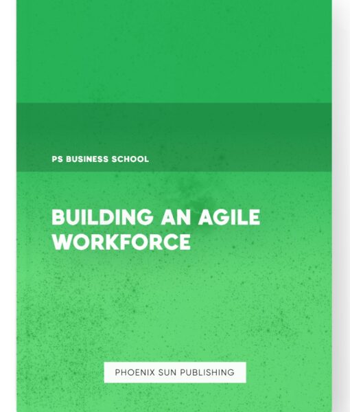 Building an Agile Workforce