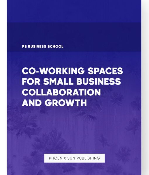 Co-working Spaces for Small Business Collaboration and Growth