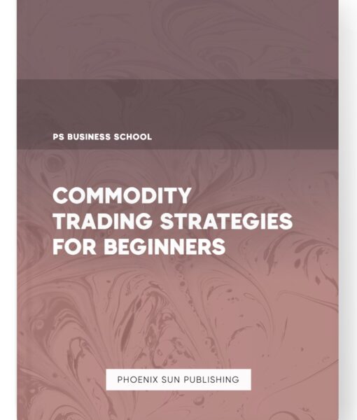 Commodity Trading Strategies for Beginners