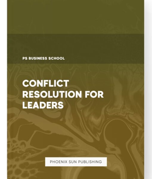 Conflict Resolution for Leaders