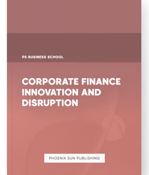 Corporate Finance Innovation and Disruption