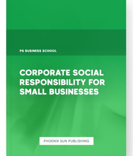 Corporate Social Responsibility for Small Businesses