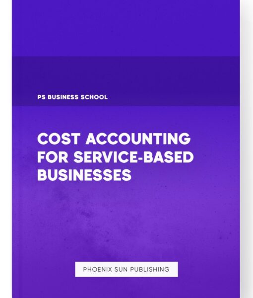 Cost Accounting for Service-based Businesses