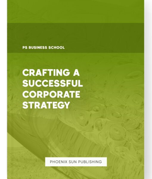 Crafting a Successful Corporate Strategy