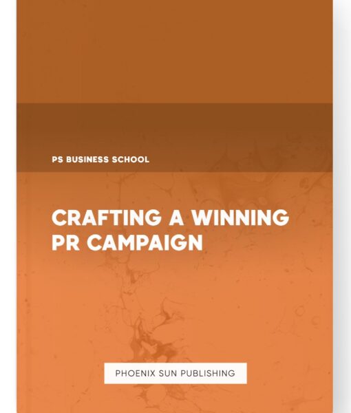 Crafting a Winning PR Campaign