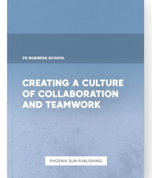 Creating a Culture of Collaboration and Teamwork