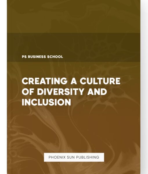 Creating a Culture of Diversity and Inclusion