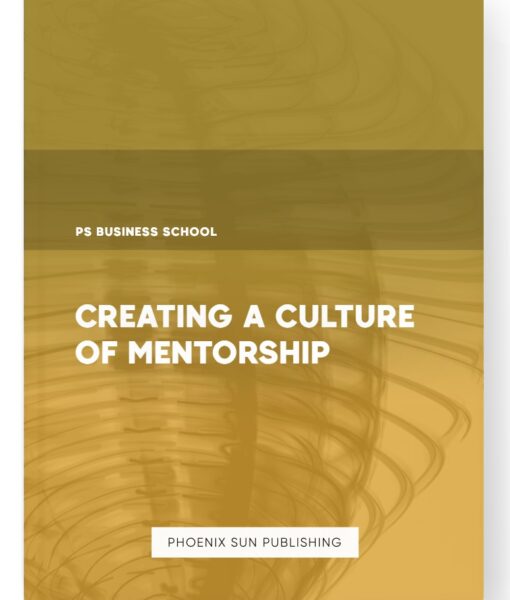 Creating a Culture of Mentorship