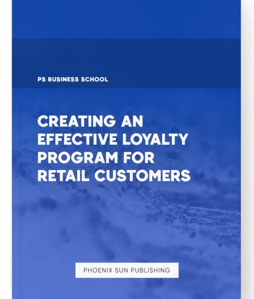 Creating an Effective Loyalty Program for Retail Customers